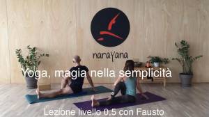 Lezione 37: YOGA: MAGIA NELLA SEMPLICITÀ<br />con Fausto