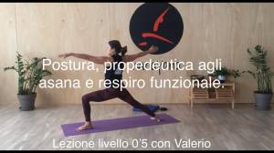 Lezione 39: POSTURA, PROPEDEUTICA AGLI ASANA E RESPIRO FUNZIONALE <br />con Valerio