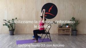 Lezione 75: STABILIZZIAMO LA COLONNA, RINFORZIAMO LE GAMBE<br />con Antonio