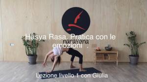 Lezione 33: HASYA RASA, PRATICA CON LE EMOZIONI<br />con Giulia