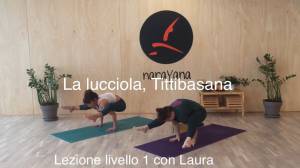 Lezione 42: LA LUCCIOLA: TITTIBASANA<br />con Laura