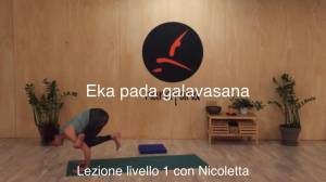 Lezione 45: EKA PADA GALAVASANA<br />con Nicoletta,