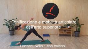 Lezione 67: TONIFICAZIONE E MOBILITÀ ARTICOLARE DELL’ARTO SUPERIORE <br />con Valerio