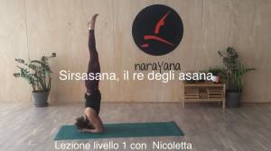 Lezione 71: SIRSASANA, IL RE DEGLI ASANA <br />con Nicoletta