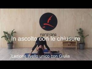 Lezione 9: IN ASCOLTO CON LE CHIUSURE<br />con Giulia